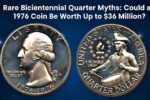 Rare Bicentennial Quarter Myths: Could a 1976 Coin Be Worth Up to $36 Million?